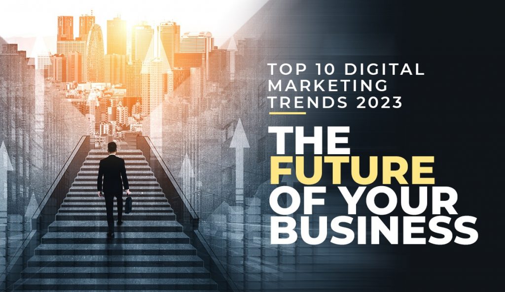 10 digital marketing trends 2023