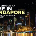 buildings in Singapore during night with text Why should an SME in Singapore embark on branding seriously