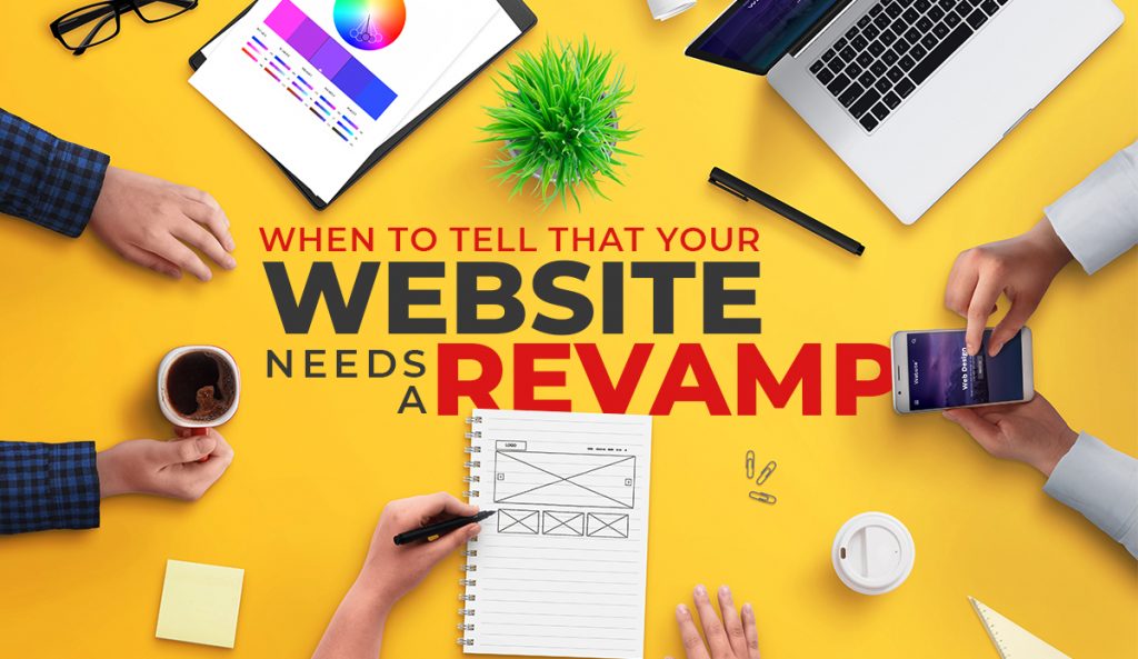 When To Tell That Your Website Needs A Revamp